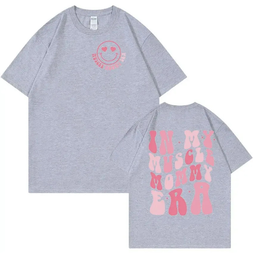 In My Muscle Mommy Funny Gym Meme TShirt Men Women Casual O-Neck Harajuku Fashion T-shirts Summer 100% Cotton Oversized T-shirt
