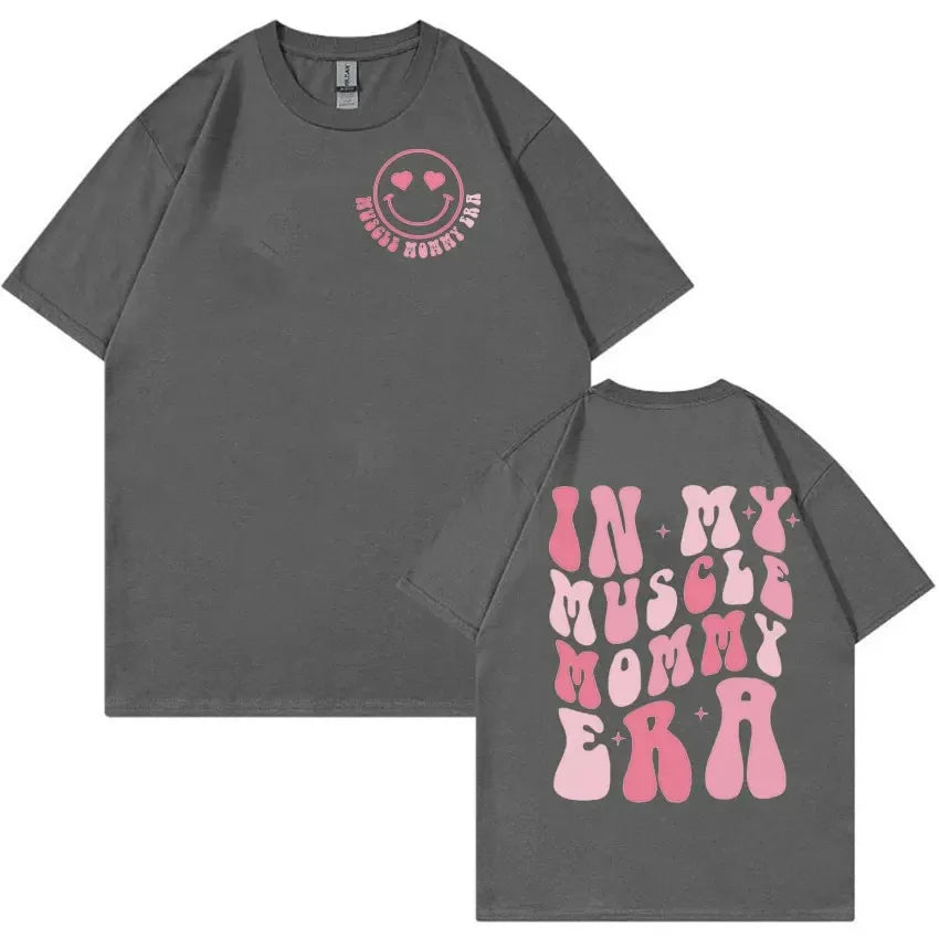 In My Muscle Mommy Funny Gym Meme TShirt Men Women Casual O-Neck Harajuku Fashion T-shirts Summer 100% Cotton Oversized T-shirt