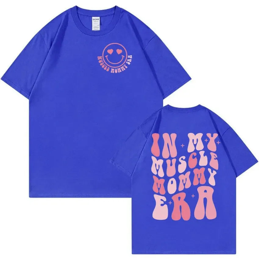In My Muscle Mommy Funny Gym Meme TShirt Men Women Casual O-Neck Harajuku Fashion T-shirts Summer 100% Cotton Oversized T-shirt